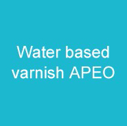 Water based varnish APEO